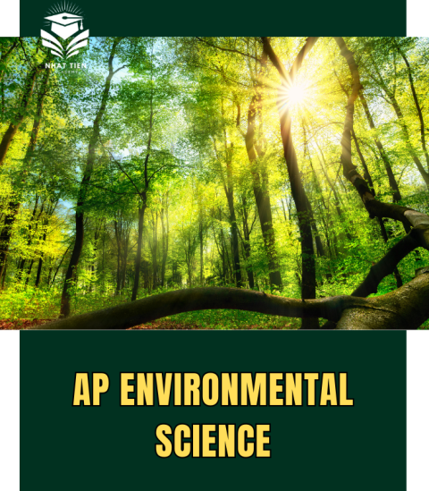 TRUNG TÂM DẠY MÔN AP ENVIRONMENTAL SCIENCE